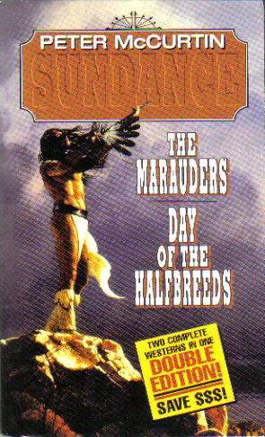 The Marauders and Day of the Halfbreeds by Peter McCurtin